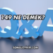 149 Ne Demek?