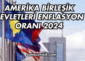 Amerika Birleşik Devletleri Enflasyon Oranı 2024