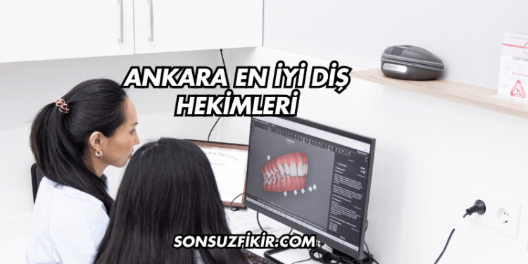Ankara En İyi Diş Hekimleri