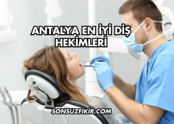 Antalya En İyi Diş Hekimleri
