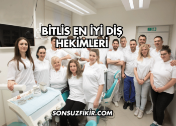 Bitlis En İyi Diş Hekimleri