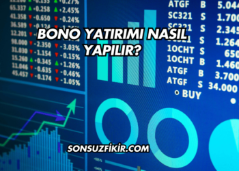 Bono Yatırımı Nasıl Yapılır?