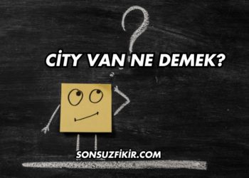 City Van Ne Demek?