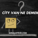 City Van Ne Demek?