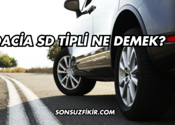 Dacia SD Tipli Ne Demek?