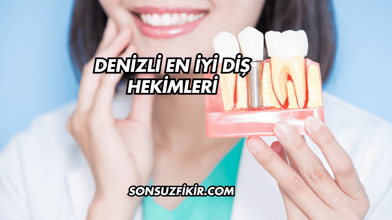 Denizli En İyi Diş Hekimleri