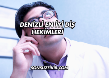 Denizli En İyi Diş Hekimleri