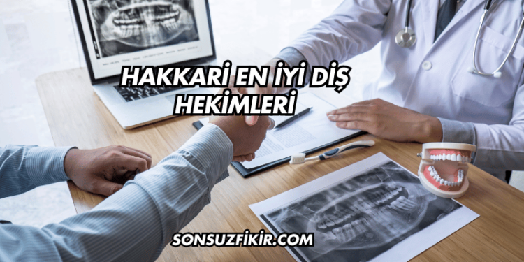 Hakkari En İyi Diş Hekimleri