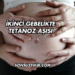 İkinci Gebelikte Tetanoz Aşısı