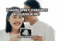 İliadin Sprey Gebelikte Kullanılır mı?