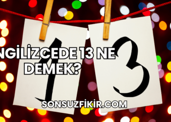 İngilizcede 13 Ne Demek?
