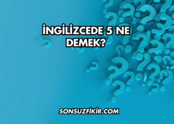 İngilizcede 5 Ne Demek?