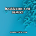İngilizcede 5 Ne Demek?