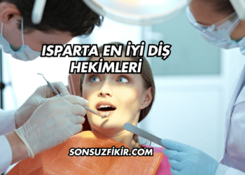 Isparta En İyi Diş Hekimleri