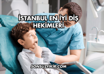İstanbul En İyi Diş Hekimleri