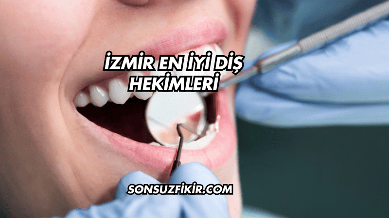 İzmir En İyi Diş Hekimleri