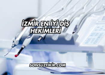 İzmir En İyi Diş Hekimleri