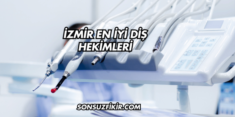 İzmir En İyi Diş Hekimleri