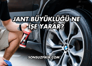 Jant Büyüklüğü Ne İşe Yarar?