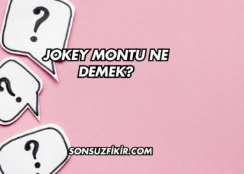 Jokey Montu Ne Demek?