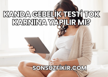 Kanda Gebelik Testi Tok Karnına Yapılır mı?