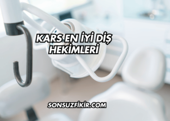 Kars En İyi Diş Hekimleri