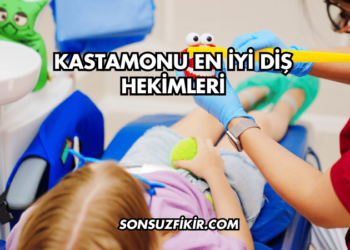 Kastamonu En İyi Diş Hekimleri