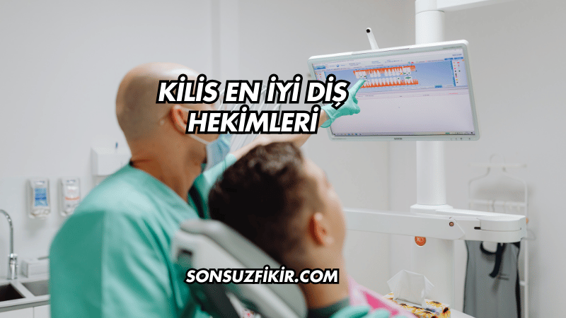 Kilis En İyi Diş Hekimleri