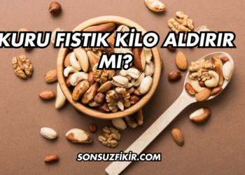 Kuru Fıstık Kilo Aldırır mı?