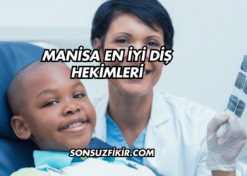 Manisa En İyi Diş Hekimleri
