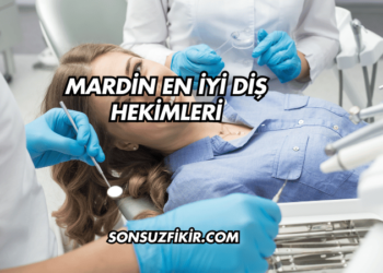 Mardin En İyi Diş Hekimleri