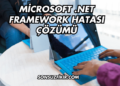 Microsoft .NET Framework Hatası Çözümü