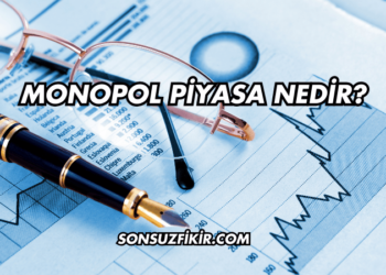 Monopol Piyasa Nedir?
