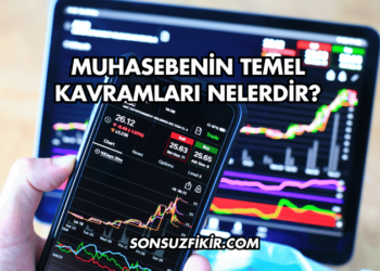 Muhasebenin Temel Kavramları Nelerdir?