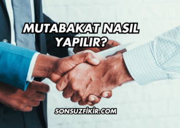 Mutabakat Nasıl Yapılır?