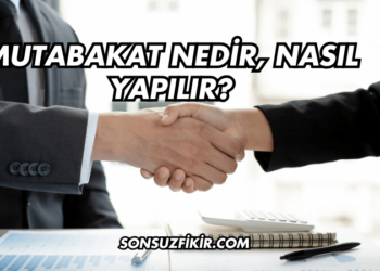 Mutabakat Nedir, Nasıl Yapılır?