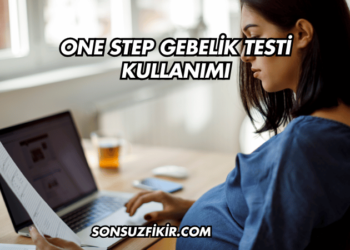 One Step Gebelik Testi Kullanımı