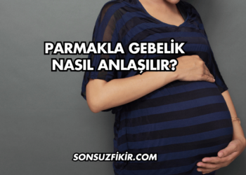 Parmakla Gebelik Nasıl Anlaşılır?