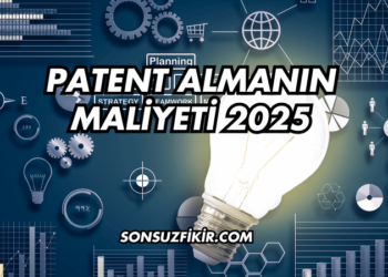 Patent Almanın Maliyeti 2025