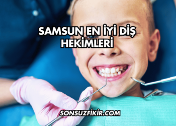 Samsun En İyi Diş Hekimleri