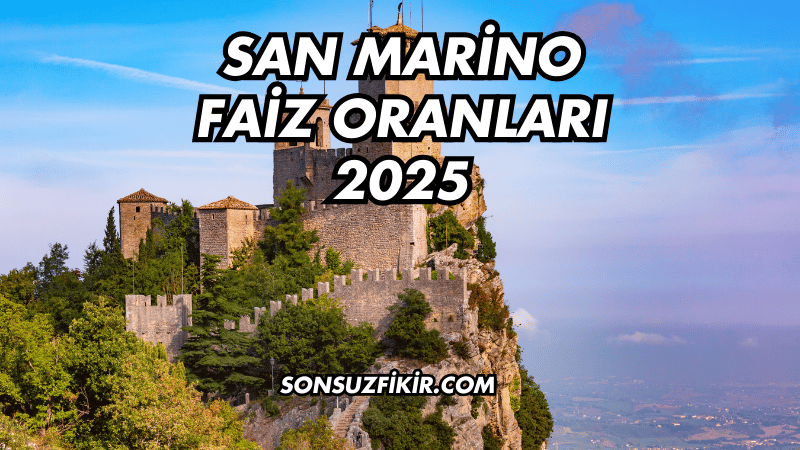 San Marino Faiz Oranları 2025