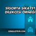 Sigorta Şikayet Dilekçesi Örneği