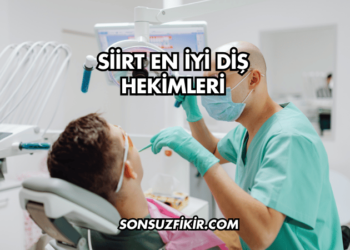 Siirt En İyi Diş Hekimleri