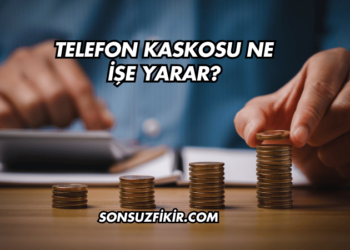 Telefon Kaskosu Ne İşe Yarar?