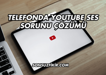 Telefonda YouTube Ses Sorunu Çözümü