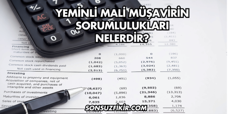 Yeminli Mali Müşavirin Sorumlulukları Nelerdir?