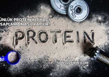 Günlük Protein İhtiyacı Hesaplama Nasıl Yapılır?