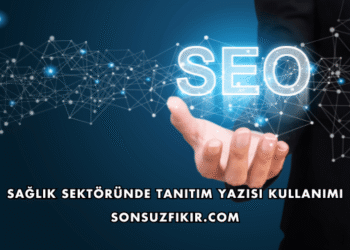 Sağlık Sektöründe Tanıtım Yazısı Kullanımı